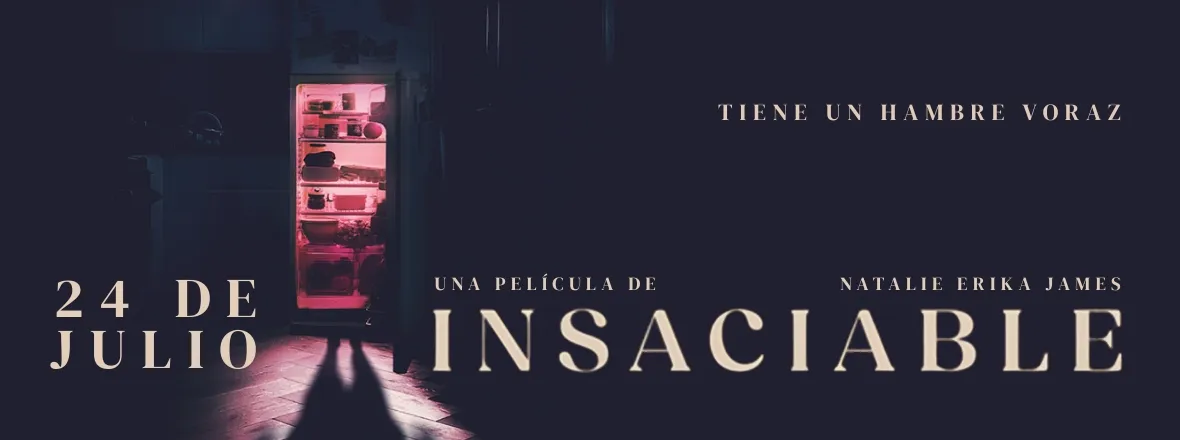 INSACIABLE